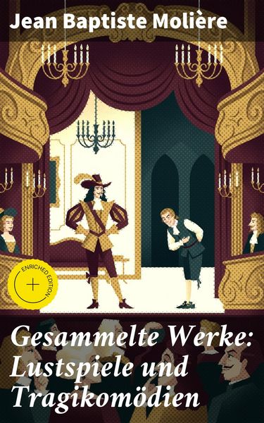 Produktbild: Gesammelte Werke: Lustspiele und Tragikom&ouml;dien