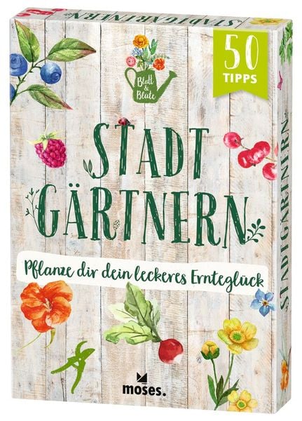 Blatt & Blüte Stadtgärtnern, Gebundene Ausgabe von Bärbel Oftring, Moses verlag, 9783964551849