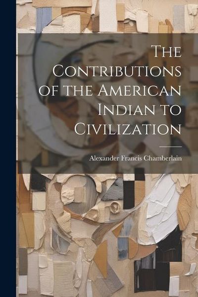 Produktbild: The Contributions of the American Indian to Civilization