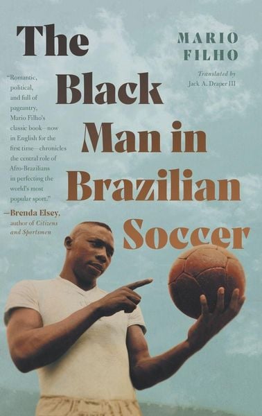 Produktbild: The Black Man in Brazilian Soccer