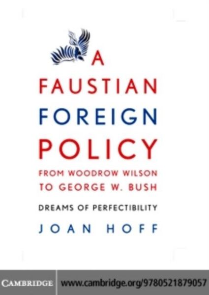 Produktbild: Faustian Foreign Policy from Woodrow Wilson to George W. Bush