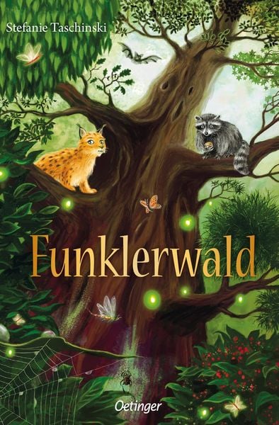 Funklerwald, Taschenbuch von Stefanie Taschinski, Verlag Friedrich Oetinger GmbH, 978-3-7512-0268-8