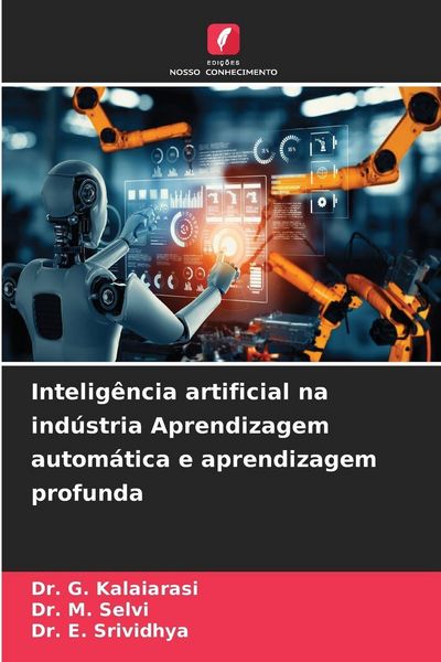 Produktbild: Intelig&ecirc;ncia artificial na ind&uacute;stria Aprendizagem autom&aacute;tica e aprendizagem profunda