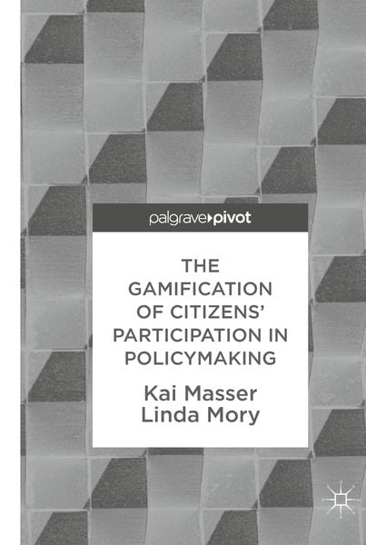 Produktbild: The Gamification of Citizens' Participation in Policymaking