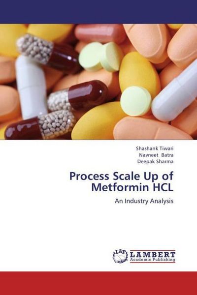 Produktbild: Tiwari, S: Process Scale Up of Metformin HCL