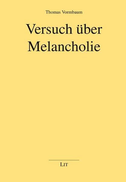 Produktbild: Vormbaum, T: Versuch &uuml;ber Melancholie
