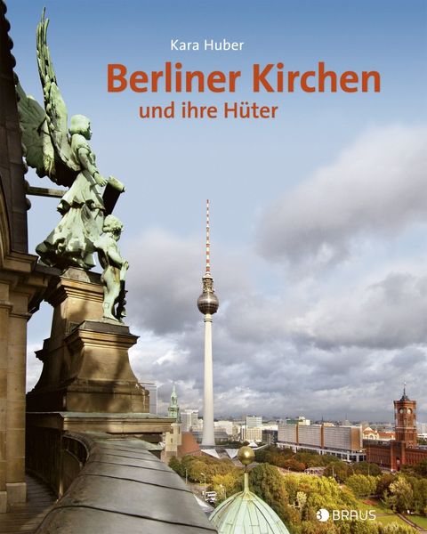 Produktbild: Berliner Kirchen und ihre H&uuml;ter