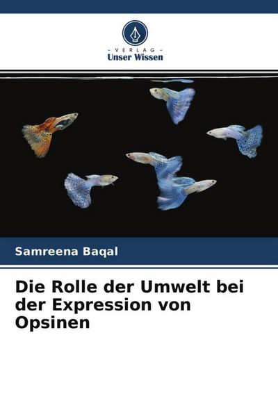 Produktbild: Die Rolle der Umwelt bei der Expression von Opsinen