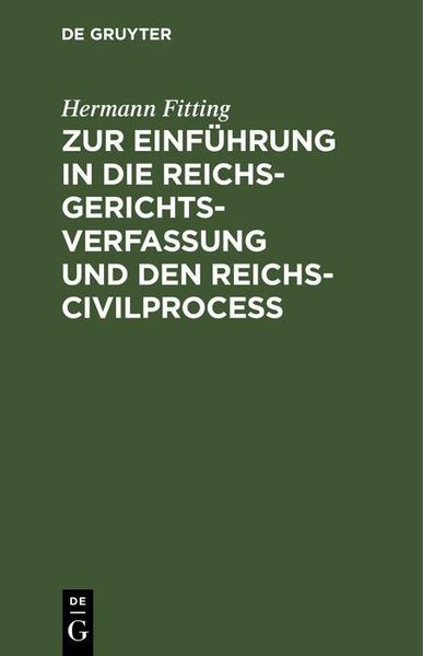 Produktbild: Zur Einf&uuml;hrung in die Reichs-Gerichtsverfassung und den Reichs-Civilproce&szlig;