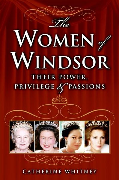 Produktbild: The Women of Windsor: Their Power, Privilege, and Passions
