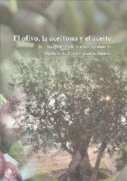 Produktbild: El olivo, la aceituna y el aceite
