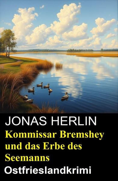Produktbild: Kommissar Bremshey und das Erbe des Seemanns: Ostfrieslandkrimi
