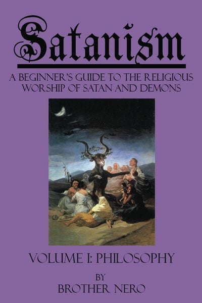Produktbild: Satanism: A Beginner's Guide to the Religious Worship of Satan and Demons Volume I: Philosophy