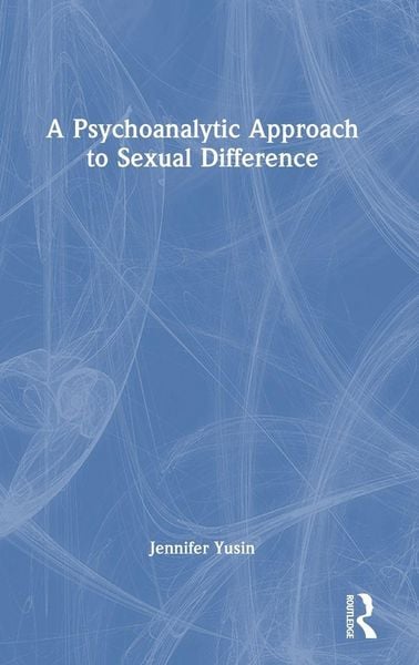 Produktbild: A Psychoanalytic Approach to Sexual Difference