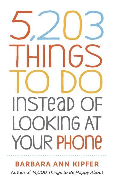 Produktbild: 5,203 Things to Do Instead of Looking at Your Phone