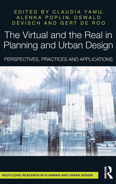 Produktbild: The Virtual and the Real in Planning and Urban Design
