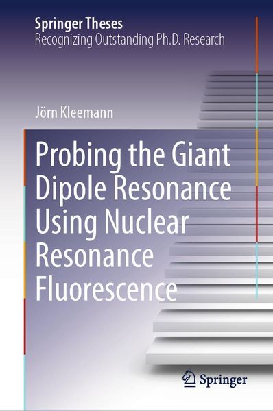 Produktbild: Probing the Giant Dipole Resonance Using Nuclear Resonance Fluorescence