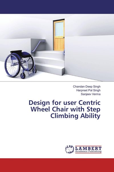 Produktbild: Design for user Centric Wheel Chair with Step Climbing Ability