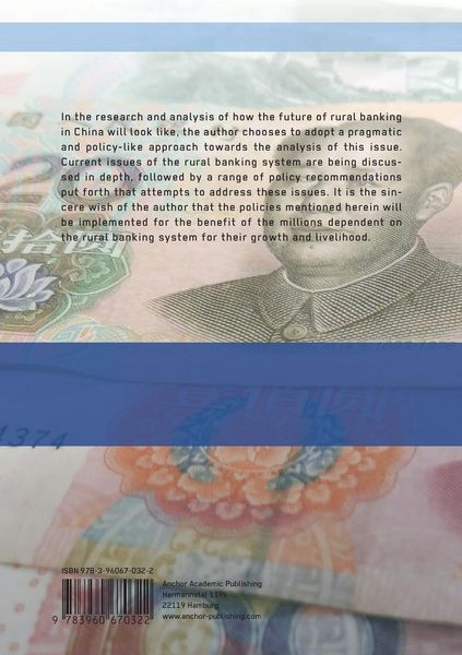 Produktbild: The Future of Rural Banking in China. A Pragmatic Discourse on Current Issues, with Policy Recommendations for the Future