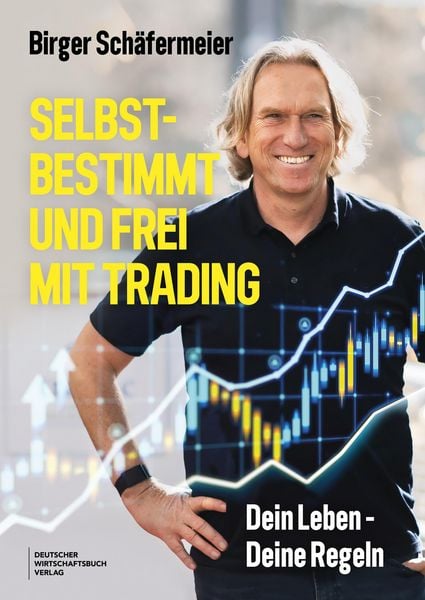 Produktbild: Selbstbestimmt und frei mit Trading