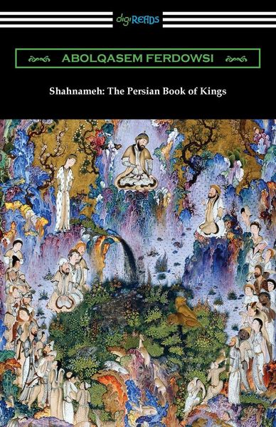 Shahnameh, Taschenbuch von Abolqasem Ferdowsi, Digireads.com, 9781420973297