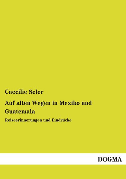 Produktbild: Auf alten Wegen in Mexiko und Guatemala