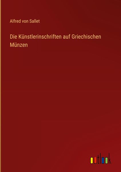 Produktbild: Die K&uuml;nstlerinschriften auf Griechischen M&uuml;nzen