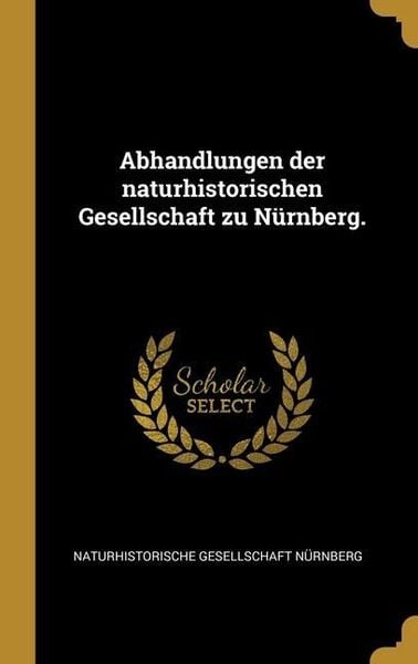 Produktbild: Abhandlungen der naturhistorischen Gesellschaft zu N&uuml;rnberg.