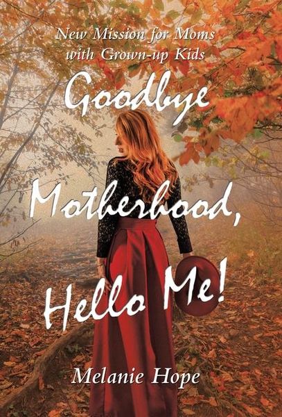 Produktbild: Goodbye Motherhood, Hello Me!