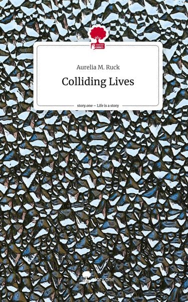Produktbild: Colliding Lives. Life is a Story - story.one