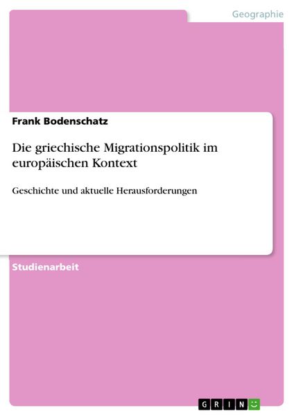 Produktbild: Die griechische Migrationspolitik im europ&auml;ischen Kontext