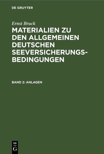 Produktbild: Ernst Bruck: Materialien zu den Allgemeinen Deutschen Seeversicherungs-Bedingungen / Anlagen
