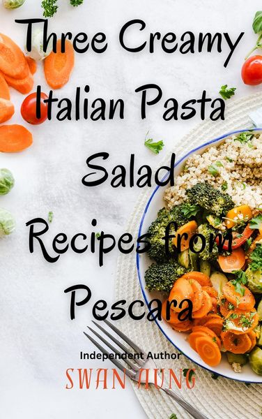 Produktbild: Three Creamy Italian Pasta Salad Recipes from Pescara