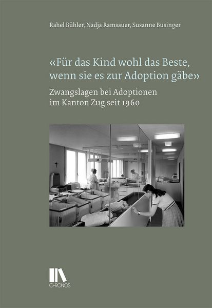 Produktbild: &laquo;Für das Kind wohl das Beste, wenn sie es zur Adoption g&auml;be&raquo;