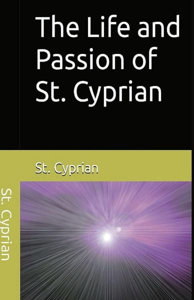 Produktbild: The Life and Passion of St. Cyprian