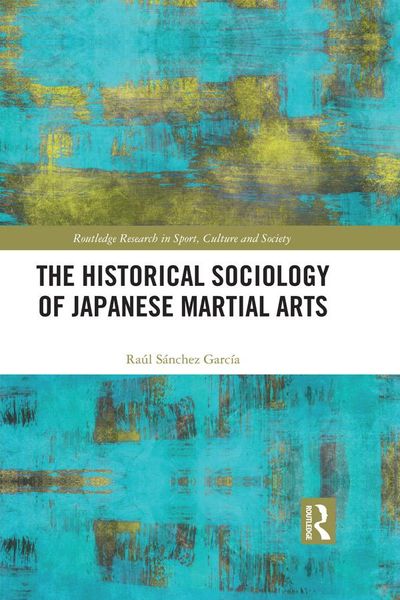Produktbild: The Historical Sociology of Japanese Martial Arts
