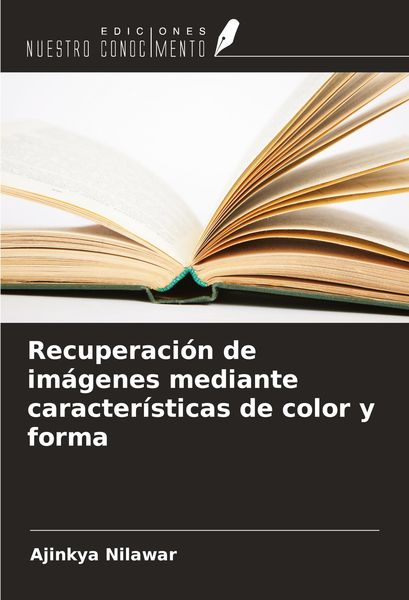 Produktbild: Recuperaci&oacute;n de im&aacute;genes mediante caracter&iacute;sticas de color y forma