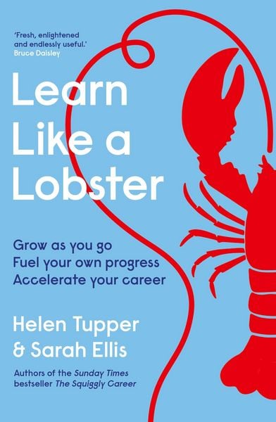 Learn Like a Lobster, Taschenbuch von Helen Tupper,Sarah Ellis, Penguin Books Ltd, 978-0-241-71900-8