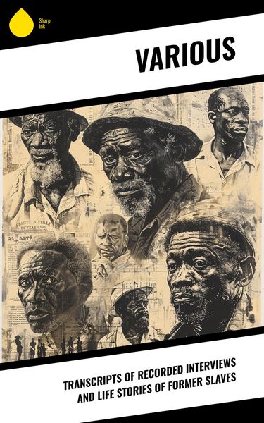 Produktbild: Transcripts of Recorded Interviews and Life Stories of Former Slaves