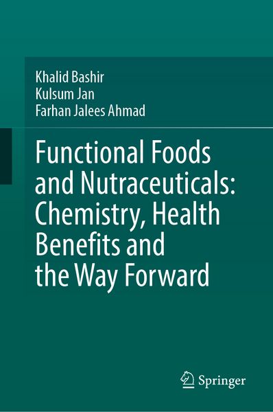 Produktbild: Functional Foods and Nutraceuticals: Chemistry, Health Benefits and the Way Forward