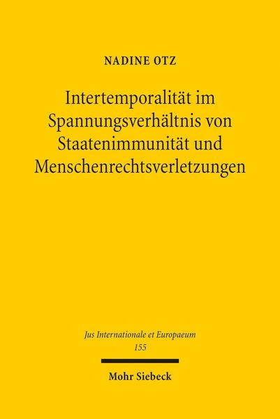 Produktbild: Intertemporalit&auml;t im Spannungsverh&auml;ltnis von Staatenimmunit&auml;t und Menschenrechtsverletzungen