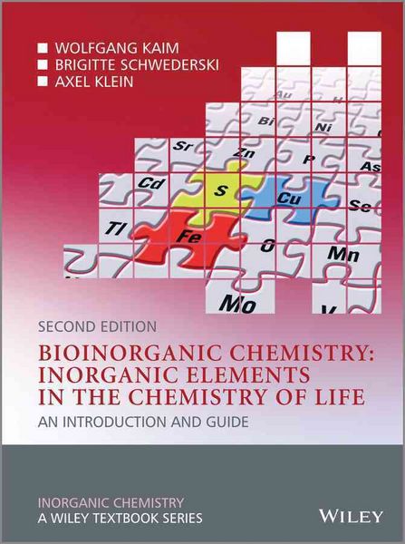 Produktbild: Bioinorganic Chemistry -- Inorganic Elements in the Chemistry of Life