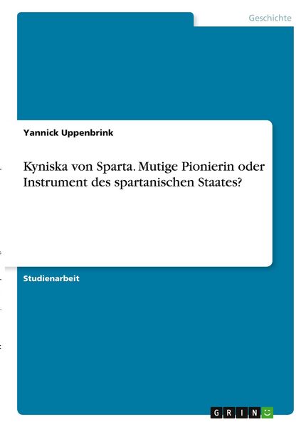 Produktbild: Kyniska von Sparta. Mutige Pionierin oder Instrument des spartanischen Staates?
