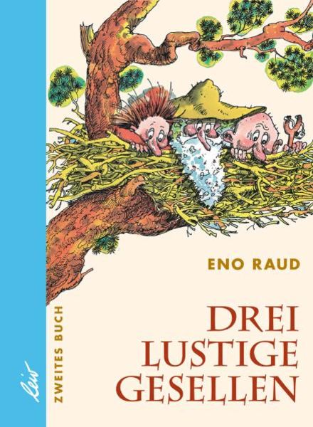Drei lustige Gesellen, Gebundene Ausgabe von Eno Raud, Leiv, 9783928885089