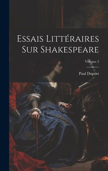 Produktbild: Essais Litt&eacute;raires Sur Shakespeare; Volume 2