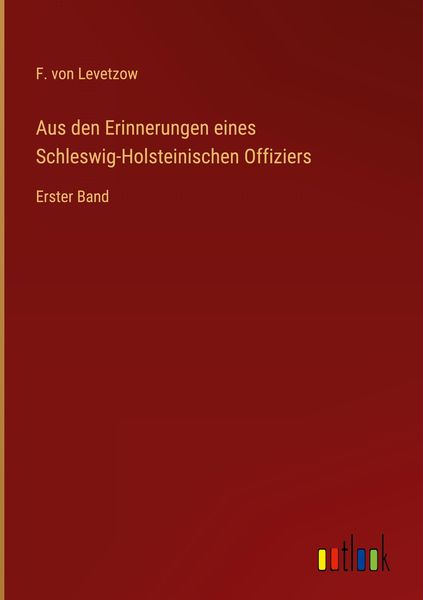 Produktbild: Aus den Erinnerungen eines Schleswig-Holsteinischen Offiziers