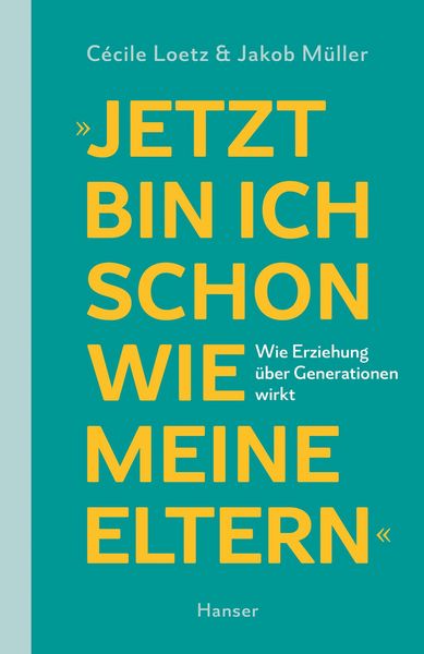 Produktbild: "Jetzt bin ich schon wie meine Eltern"