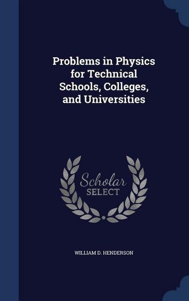 Produktbild: Problems in Physics for Technical Schools, Colleges, and Universities