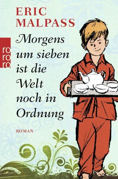 Buchcover zu »Morgens um sieben ist die Welt noch in Ordnung« von Eric Malpass