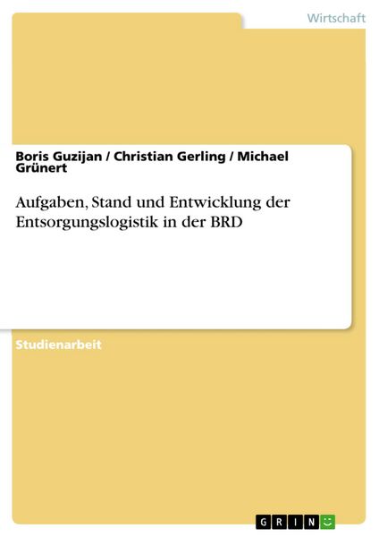 Produktbild: Aufgaben, Stand und Entwicklung der Entsorgungslogistik in der BRD